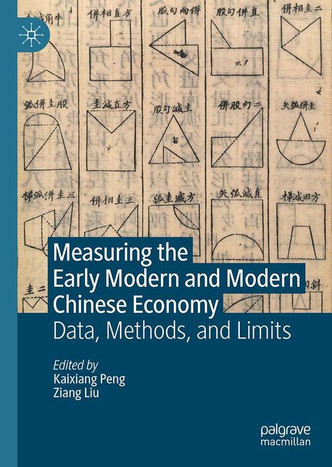 „Measuring the Early Modern and Modern Chinese Economy: Data, Methods, and Limits“. Bearbeitet von Kaixiang Peng, Ziang Liu. Alte geometrische Diagramme im Hintergrund. Links oben blaues Logo.