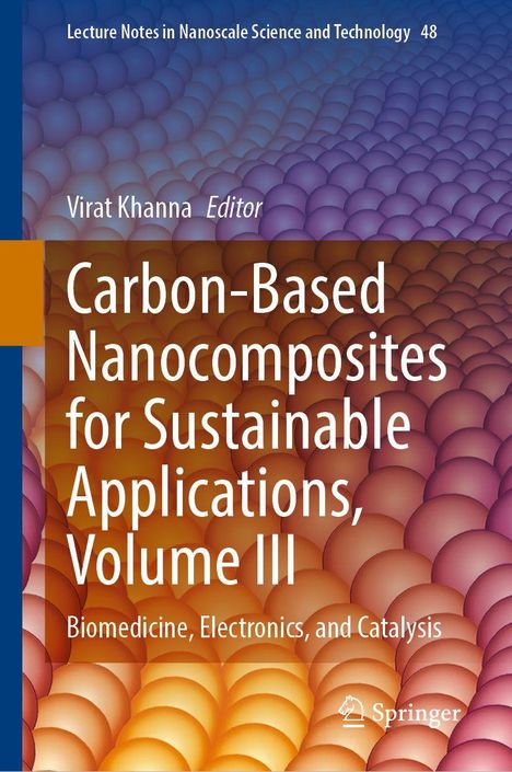 Carbon-Based Nanocomposites for Sustainable Applications, Volume III, Buch