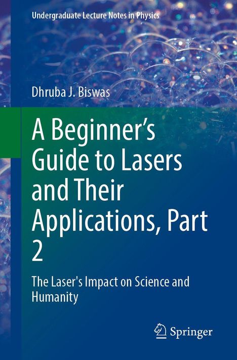 Dhruba J. Biswas: A Beginner's Guide to Lasers and Their Applications, Part 2, Buch