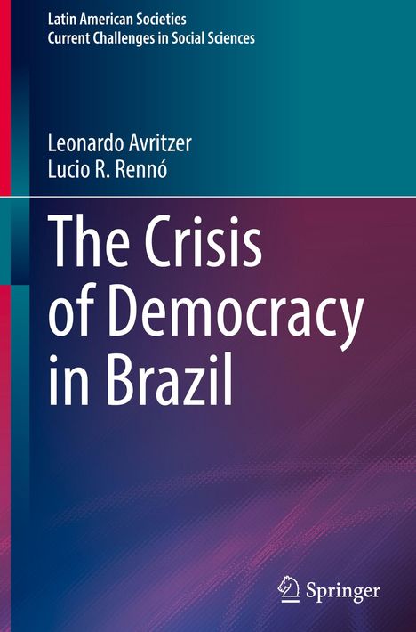 "The Crisis of Democracy in Brazil", Autoren: Leonardo Avritzer, Lucio R. Rennó. Thema: Aktuelle Herausforderungen in Sozialwissenschaften.