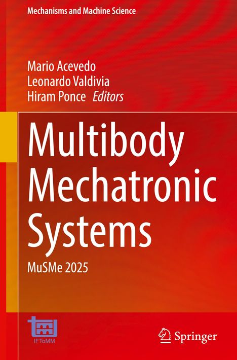 "Multibody Mechatronic Systems, MuSME 2025, Mario Acevedo et al., Mechanisms and Machine Science, Springer."