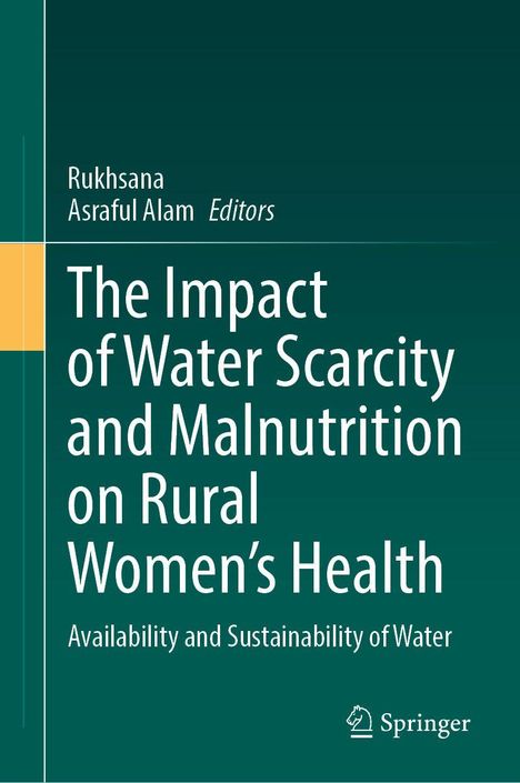 The Impact of Water Scarcity and Malnutrition on Rural Women's Health, Buch