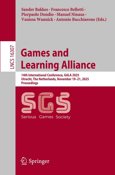 Titel: Games and Learning Alliance. Sander Bakkes, Francesco Bellotti, Pierpaolo Dondio, Manuel Ninaus, Vanissa Wannick, Antonio Bucchiarone (Eds.). 14th International Conference, GALA 2025, Utrecht, The Netherlands, November 19–21, 2025. Logo: Serious Games Society. Springer-Logo unten.