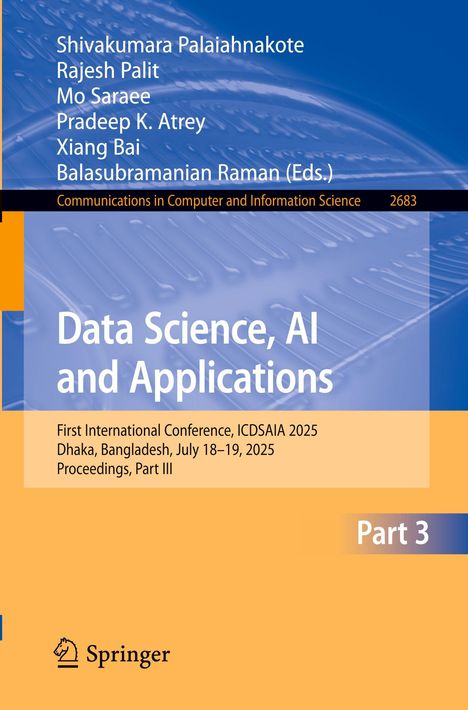 Titel: Data Science, AI and Applications. Konferenz: ICDSAIA 2025, Dhaka, Bangladesh, 18.–19. Juli. Part 3. Herausgeber: Springer.