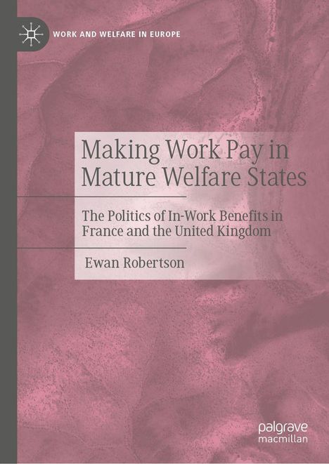 Ewan Robertson: Making Work Pay in Mature Welfare States, Buch