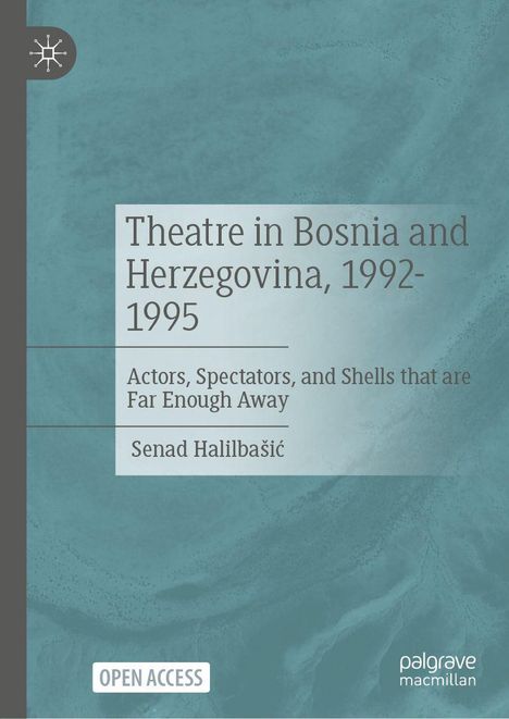 Senad Halilba¿i¿: Theatre in Bosnia and Herzegovina, 1992-1995, Buch