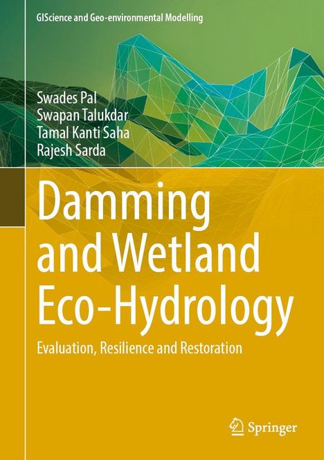 "Damming and Wetland Eco-Hydrology: Evaluation, Resilience and Restoration" steht in Weiß auf gelbem Hintergrund, geometrische Formen im Hintergrund.