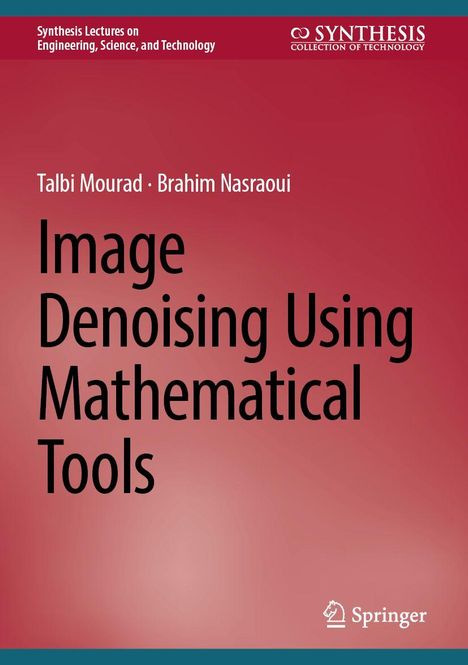 Talbi Mourad: Image Denoising Using Mathematical Tools, Buch