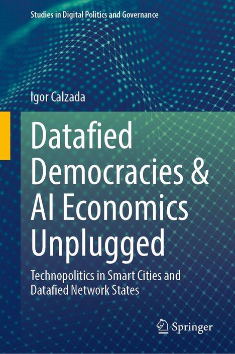 Igor Calzada: Datafied Democracies & AI Economics Unplugged, Buch