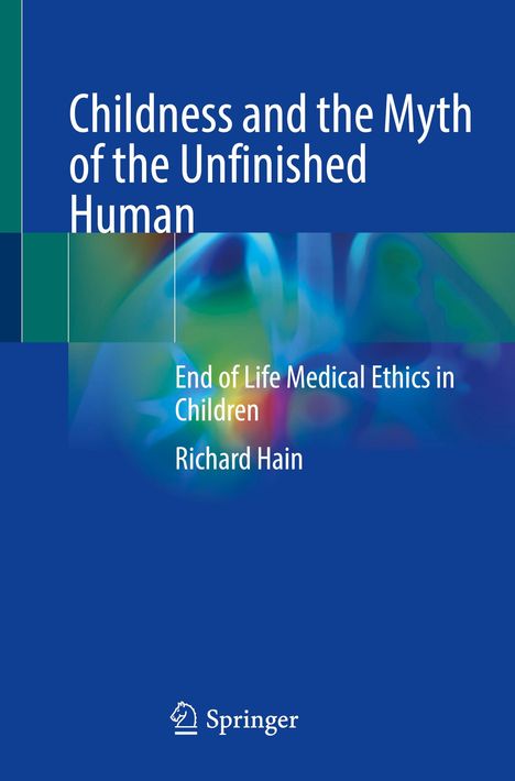 Blauer Hintergrund, Text: "Childness and the Myth of the Unfinished Human". Unten: "Richard Hain". Springer-Logo darunter.