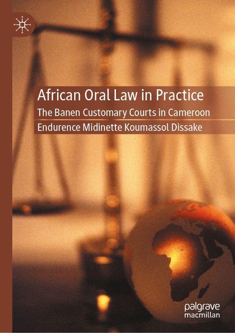 "African Oral Law in Practice", Details zu Gerichtshöfen in Kamerun, von Endurence Dissake. Waage und Globus sind abgebildet.