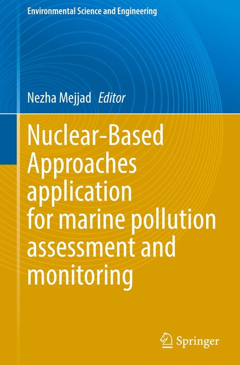 Buchtitel: "Nuclear-Based Approaches application for marine pollution assessment and monitoring" von Nezha Mejjad.