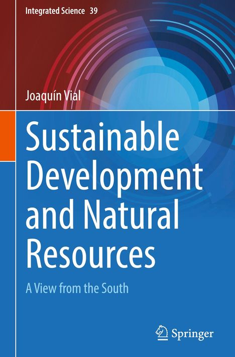 „Integrated Science 39", „Joaquín Vial“, „Sustainable Development and Natural Resources: A View from the South“. Springer-Logo.