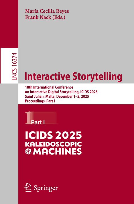 Cover für "Interactive Storytelling", ICIDS 2025, Malta. Autoren: María Cecilia Reyes, Frank Nack. Verlag: Springer.
