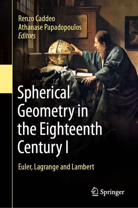 „Spherical Geometry in the Eighteenth Century I“, Bild eines Mannes mit Globus, handsigniert. Springer-Logo unten.