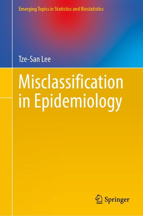"Misclassification in Epidemiology" von Tze-San Lee, Thema: Statistik. Springer-Logo unten. Bunte Farbverläufe in Gelb und Blau.