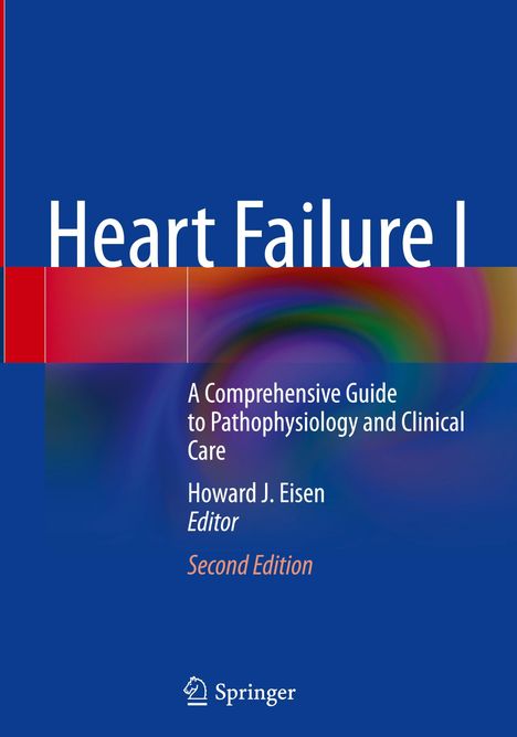 „Heart Failure I“, „A Comprehensive Guide to Pathophysiology and Clinical Care“, Howard J. Eisen, Second Edition, blaues Cover.