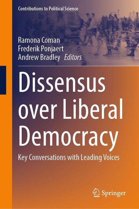 Titel: "Dissensus over Liberal Democracy" von Coman, Ponjaert, Bradley. Hintergrund: verschwommene Stadt-Silhouette.