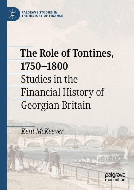 „The Role of Tontines, 1750–1800“ und „Kent McKeever“. Illustration eines Flussufers mit Brücke und Menschen.