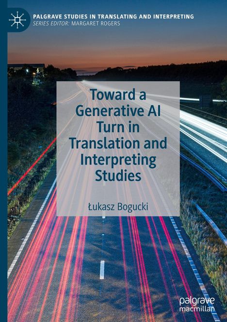Ein Buchdeckel zeigt den Titel "Toward a Generative AI Turn in Translation and Interpreting Studies" von Łukasz Bogucki.