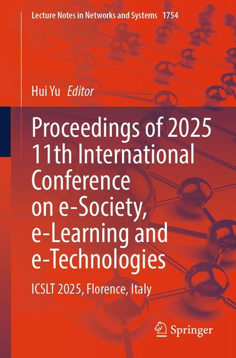 Titel: Proceedings of 2025 11th International Conference on e-Society, e-Learning and e-Technologies, ICSLT 2025, Florence.