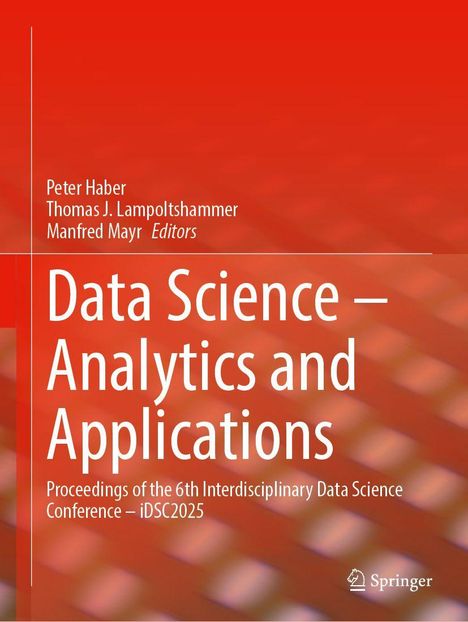 Text: "Data Science – Analytics and Applications. Proceedings of the 6th Interdisciplinary Data Science Conference – iDSC2025." Unten rechts ist das Springer-Logo. Roter Hintergrund.