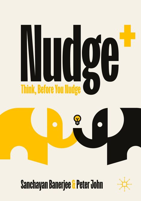 "Nudge+" und "Think, Before You Nudge". Zwei stilisierte Elefanten, gelb und schwarz, mit einer Glühbirne dazwischen.