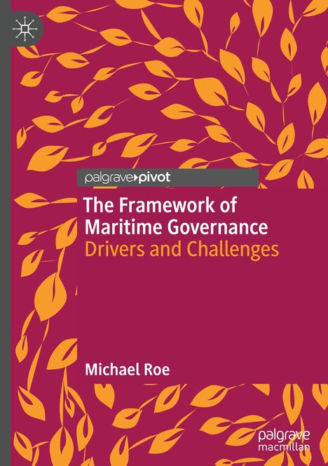 "The Framework of Maritime Governance: Drivers and Challenges" von Michael Roe. Orangene Blätter auf rotem Hintergrund.