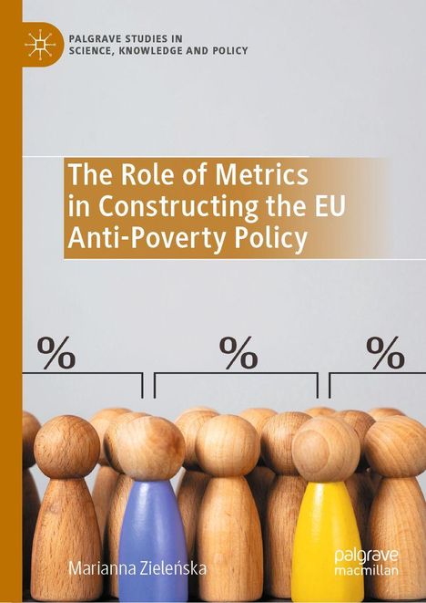 "The Role of Metrics in Constructing the EU Anti-Poverty Policy." Personenfiguren aus Holz.