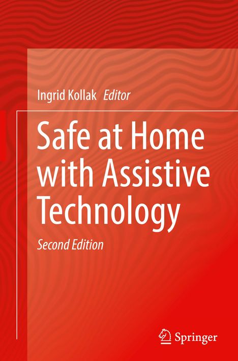 "Safe at Home with Assistive Technology, Second Edition, Ingrid Kollak, Editor" in weiß auf rot mit welligem Muster; Springer-Logo.
