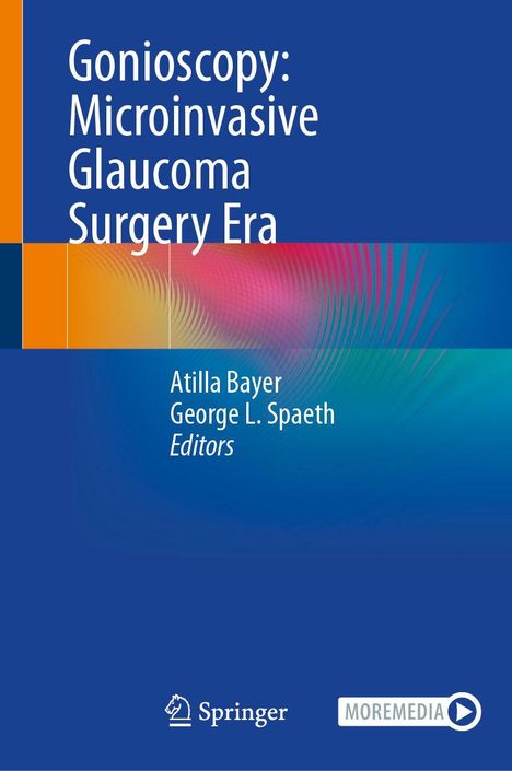 Text: "Gonioscopy: Microinvasive Glaucoma Surgery Era", "Atilla Bayer, George L. Spaeth, Editors". Buntes abstraktes Design, Springer-Logo.
