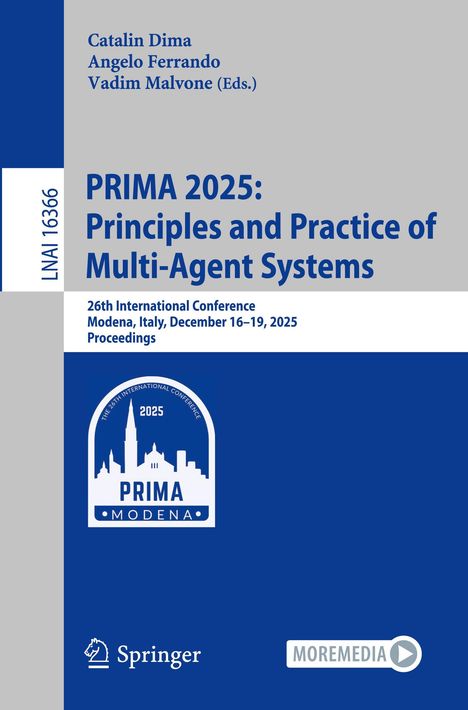 Buchtitel: PRIMA 2025 zu Multi-Agentensystemen. Autoren: Catalin Dima, Angelo Ferrando, Vadim Malvone. 26. Konferenz in Modena.