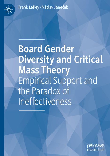 Titel: "Board Gender Diversity and Critical Mass Theory". Autoren: Frank Lefley, Václav Janeček. Blaues geometrisches Muster.