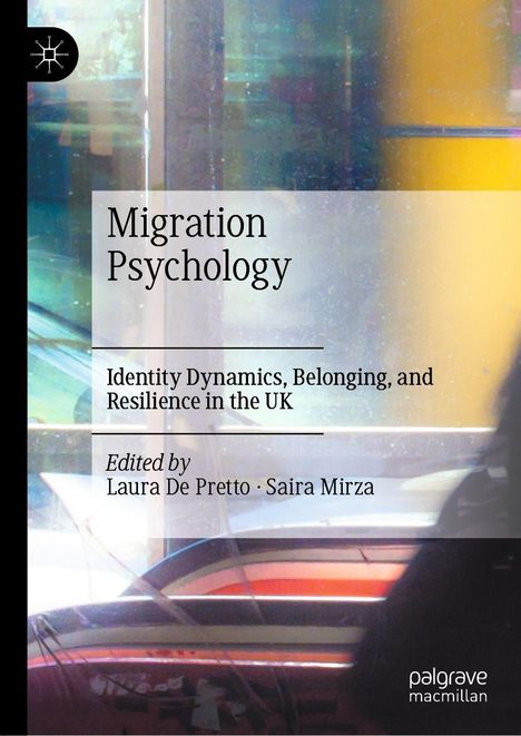 „Migration Psychology: Identity Dynamics, Belonging, and Resilience in the UK“ von Laura De Pretto und Saira Mirza. Abstrakte Illustration.