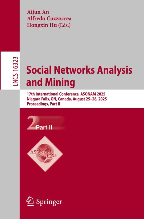 Titel: Social Networks Analysis and Mining. Konferenz: ASONAM 2025, Niagara Falls, August 25–28. Herausgeber: Springer.