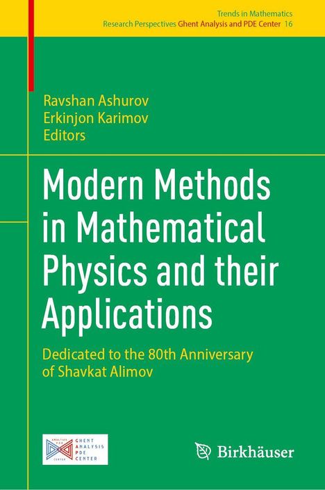 "Modern Methods in Mathematical Physics and their Applications." Widmung zum 80. Geburtstag von Shavkat Alimov.