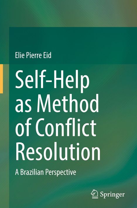 „Self-Help as Method of Conflict Resolution: A Brazilian Perspective“ von Elie Pierre Eid. Grünes, minimalistisches Design.