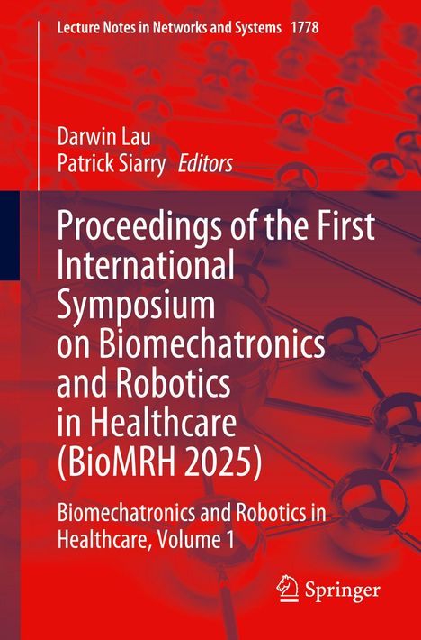 Titel: Proceedings of the First International Symposium on Biomechatronics and Robotics in Healthcare (BioMRH 2025).