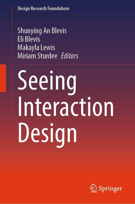 „Seeing Interaction Design“ von Shunying An Blevis, Eli Blevis, Makayla Lewis, Miriam Sturdee. Springer-Logo unten.