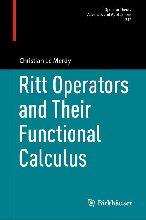 Titel: "Ritt Operators and Their Functional Calculus", Autor: Christian Le Merdy, Verlag: Birkhäuser.
