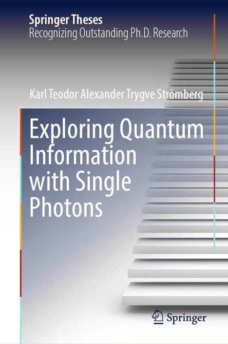 "Exploring Quantum Information with Single Photons" von Karl Teodor Alexander Trygve Strömberg, Treppe im Hintergrund.