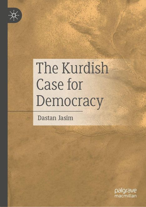 "The Kurdish Case for Democracy" von Dastan Jasim. Hintergrund in sandiger Textur. Links ein stilisiertes Logo.