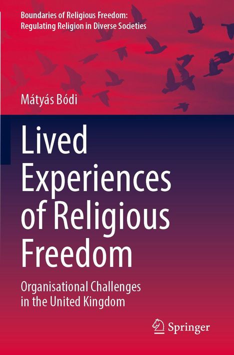 Oben verläuft der Text: "Boundaries of Religious Freedom". Darunter steht der Titel "Lived Experiences of Religious Freedom". Ein roter Hintergrund zeigt fliegende Vögel. Unten ist ein Logo.