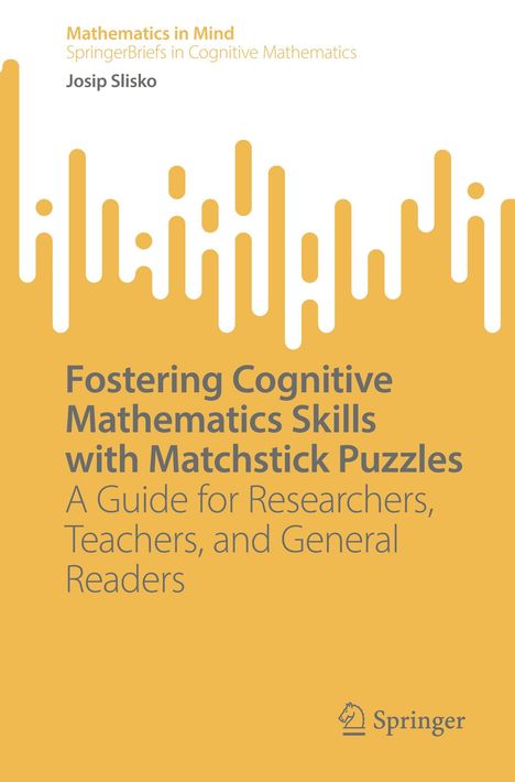 Titel: Fostering Cognitive Mathematics Skills with Matchstick Puzzles. Hintergrund: Gelb mit weißen Linien.