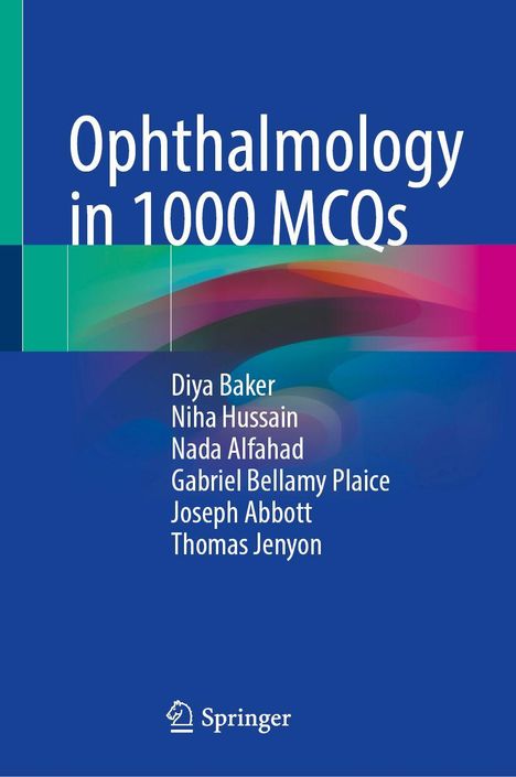 Titel: "Ophthalmology in 1000 MCQs". Autoren: Diya Baker, Niha Hussain, u.a. Springer Logo unten. Bunter Hintergrund.