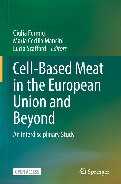 Titel: "Cell-Based Meat in the European Union and Beyond." Autoren: Giulia Formici, Maria Cecilia Mancini, Lucia Scaffardi.