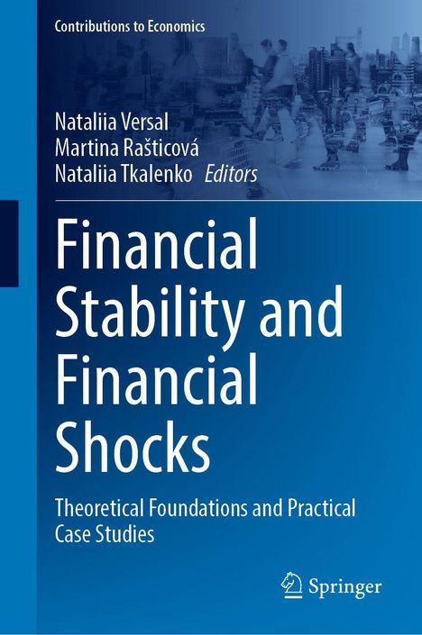 Titel: "Financial Stability and Financial Shocks". Autoren: Nataliia Versal, Martina Rašticová, Nataliia Tkalenko.