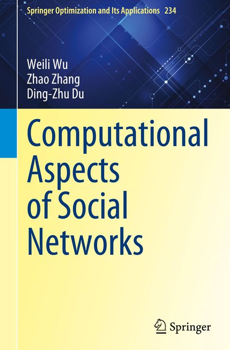 "Computational Aspects of Social Networks", Autoren: Weili Wu, Zhao Zhang, Ding-Zhu Du. Springer-Logo links unten.