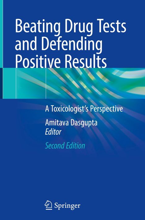 "Beating Drug Tests and Defending Positive Results" steht oben. Darunter: "A Toxicologist’s Perspective", "Amitava Dasgupta".