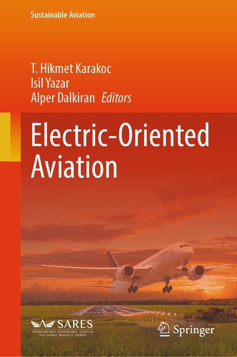 Titel: "Electric-Oriented Aviation". Namen: T. Hikmet Karakoc, Isil Yazar, Alper Dalkiran. Ein Flugzeug fliegt in einen Sonnenuntergang.